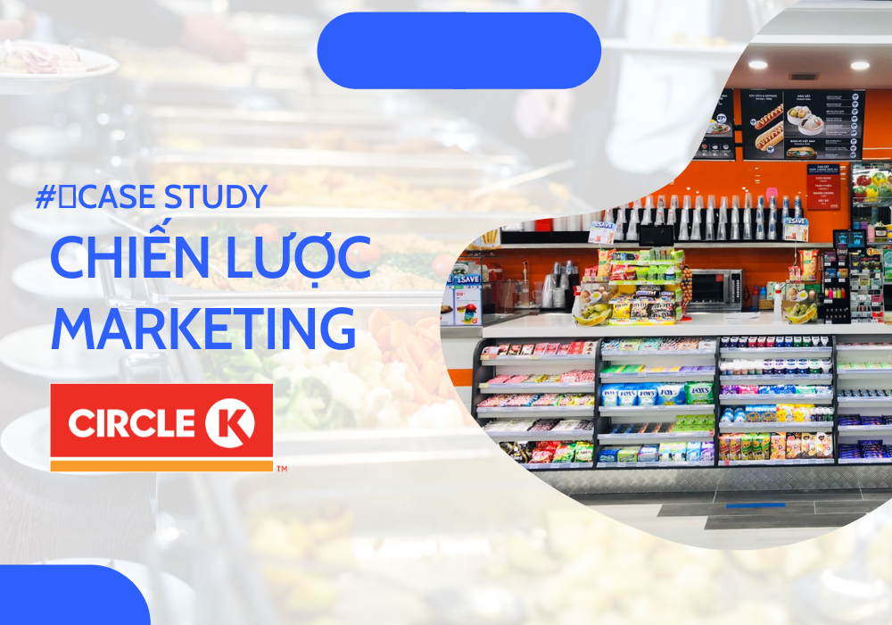 Chiến lược marketing của Circle K tại Việt Nam 1 chiến lược marketing của circle k