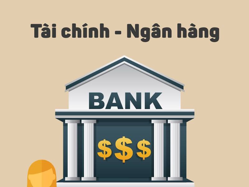 tổng quan ngành tài chính ngân hàng